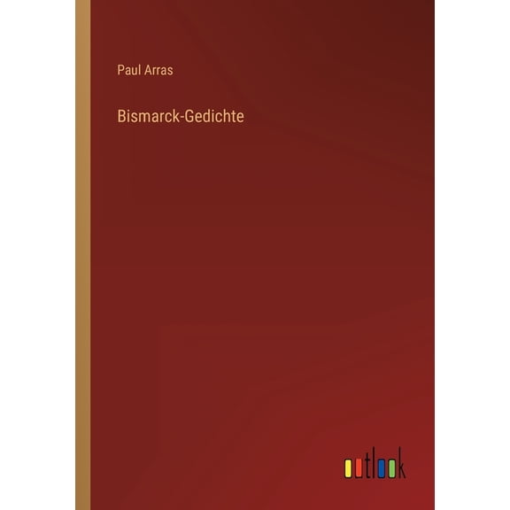 Bismarck-Gedichte (Paperback)