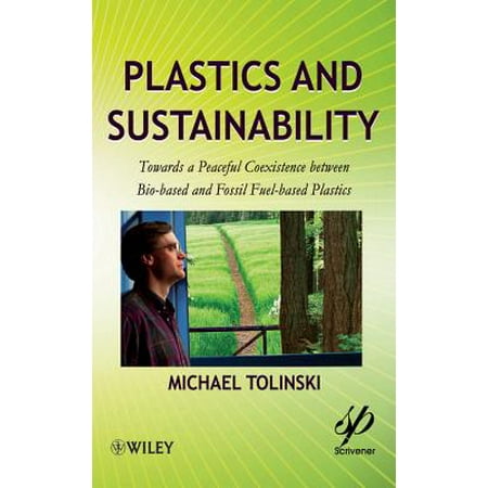 Plastics And Sustainability Towards A Peaceful