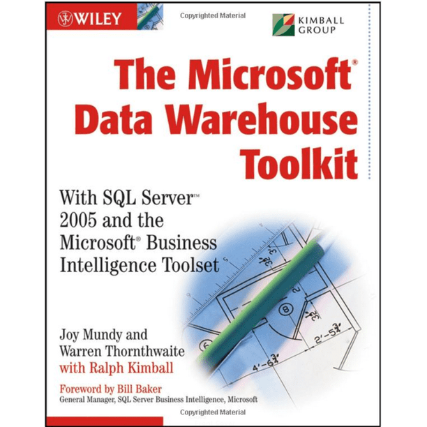 The Microsoft Data Warehouse Toolkit: With SQL Server 2005 and the ...