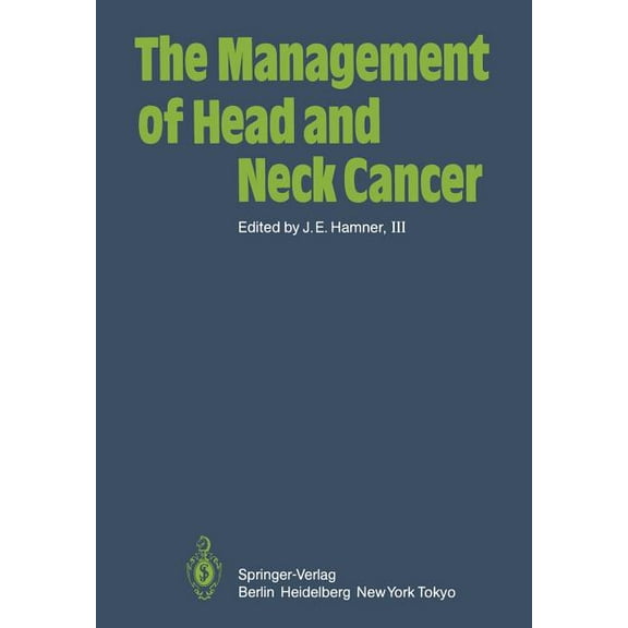 The Management of Head and Neck Cancer, (Paperback)
