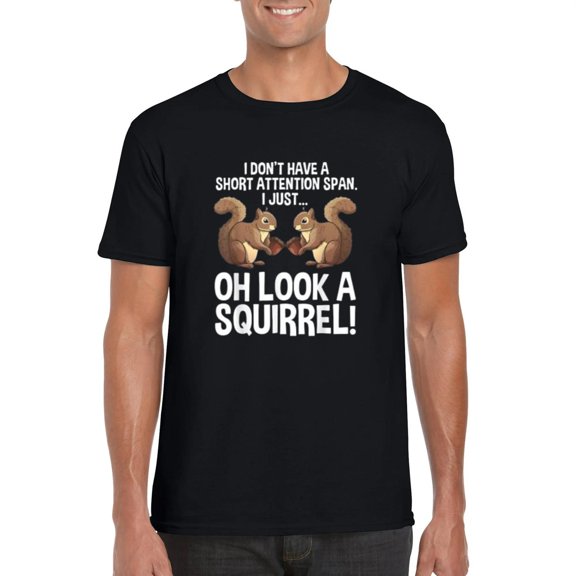 I Don’t Have a Short Attention Span I Just Look at Squirrel Tee, for men & women, up to size 5XL