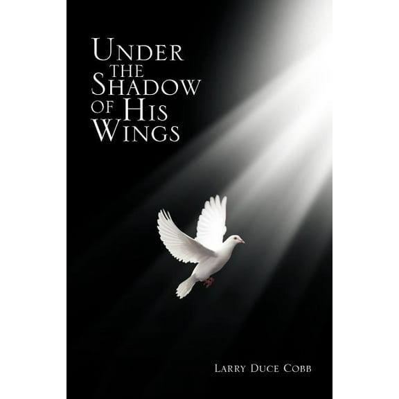 Under the Shadow of His Wings (Paperback)