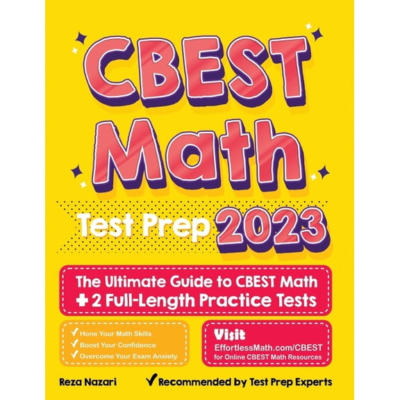 CBEST Math Test Prep: The Ultimate Guide to CBEST Math   2 Full-Length Practice Tests, (Paperback)