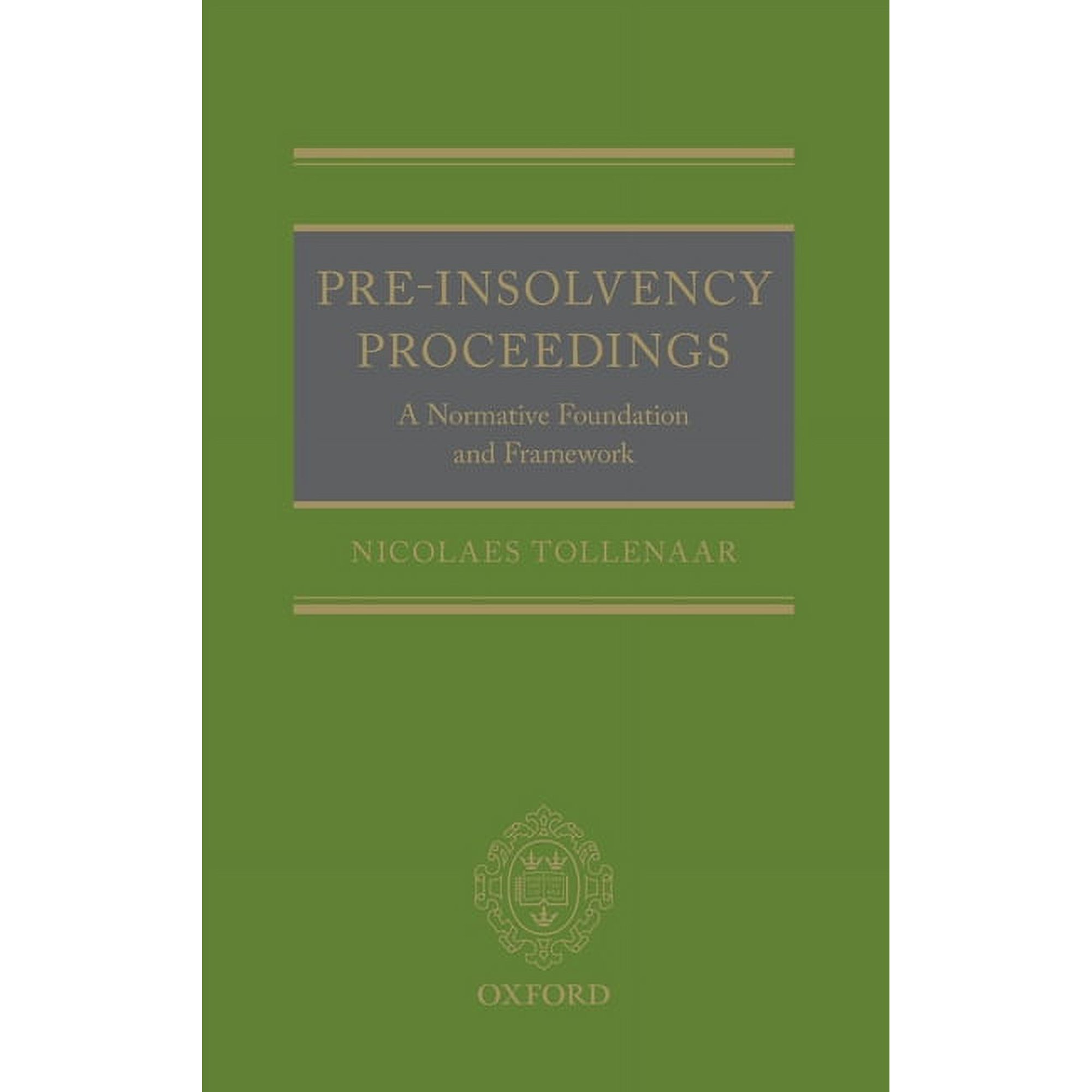 Pre-Insolvency Proceedings: A Normative Foundation and Framework (Hardcover)