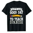 thumbnail image 1 of AALJY It's A Good Day To Teach Spanish T-Shirt1, 1 of 5