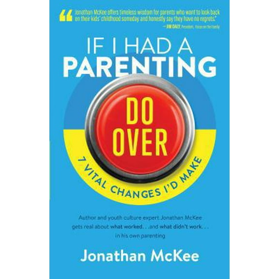 Pre-Owned If I Had a Parenting Do-Over: 7 Vital Changes I'd Make (Paperback) 1683220676 9781683220671