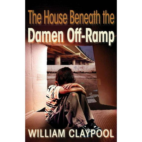 The House Beneath the Damen Off-Ramp, (Paperback)