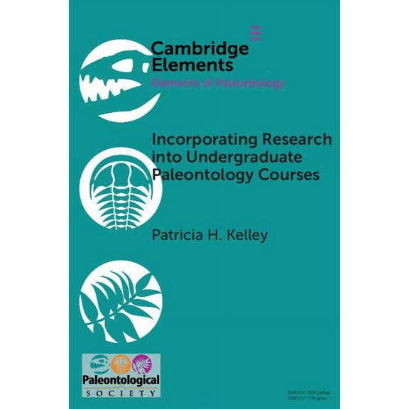 Elements of Paleontology Incorporating Research into Undergraduate Paleontology Courses, (Paperback)