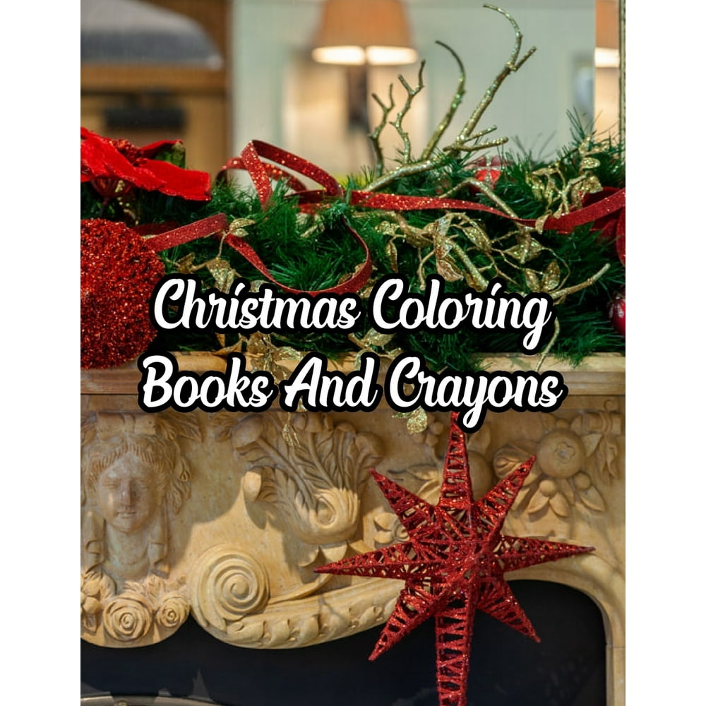 Download Christmas Coloring Books And Crayons: Christmas Coloring ...