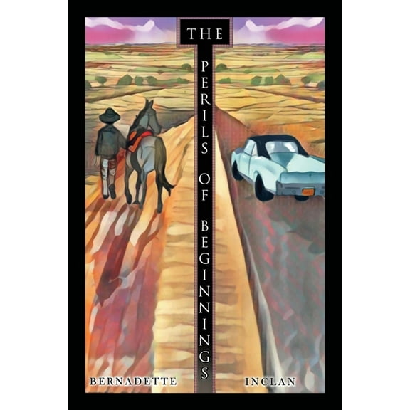 The Perils of Beginnings: A Cavazos Historical Memoir, (Paperback)