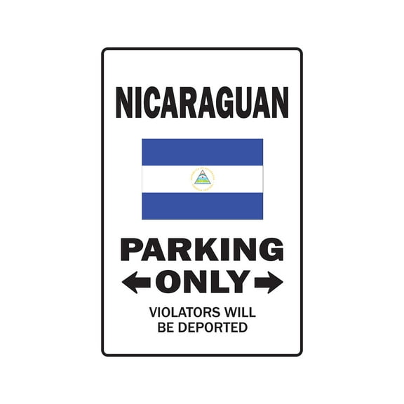 PARKING FOR NICARAGUAN ONLY Sign nicaragua flag national pride love | Indoor/Outdoor | 14" Tall