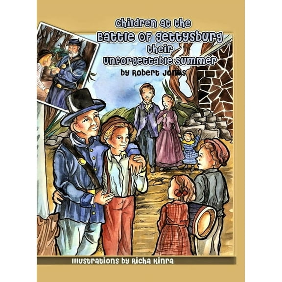 Children at the Battle of Gettysburg - Their Unforgettable Summer, (Hardcover)