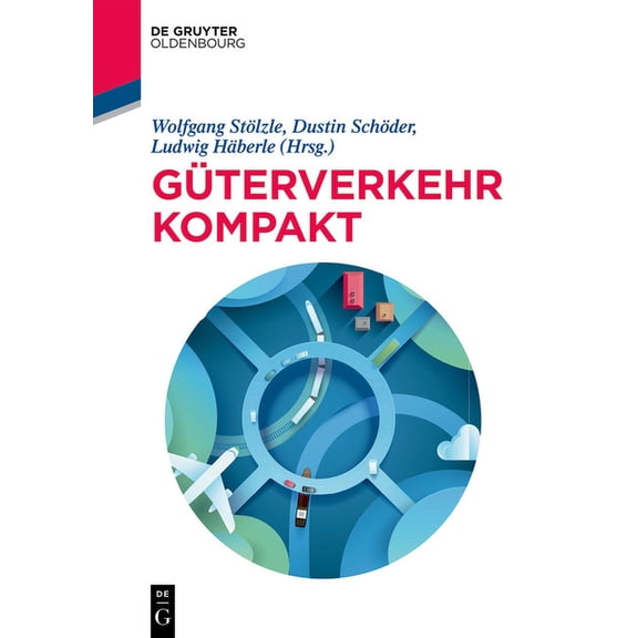 de Gruyter Studium GÃ¼terverkehr Kompakt, (Paperback)