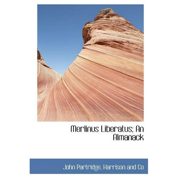 Merlinus Liberatus; An Almanack (Hardcover)