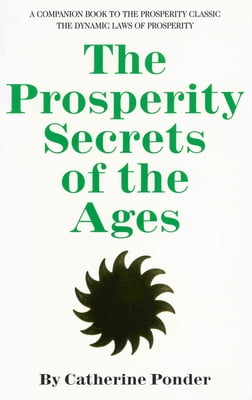 Pre-Owned The Prosperity Secrets of the Ages: A Companion Book to the Prosperity Classic the Dynamic Laws of Prosperity (Paperback) 0875165672 9780875165677