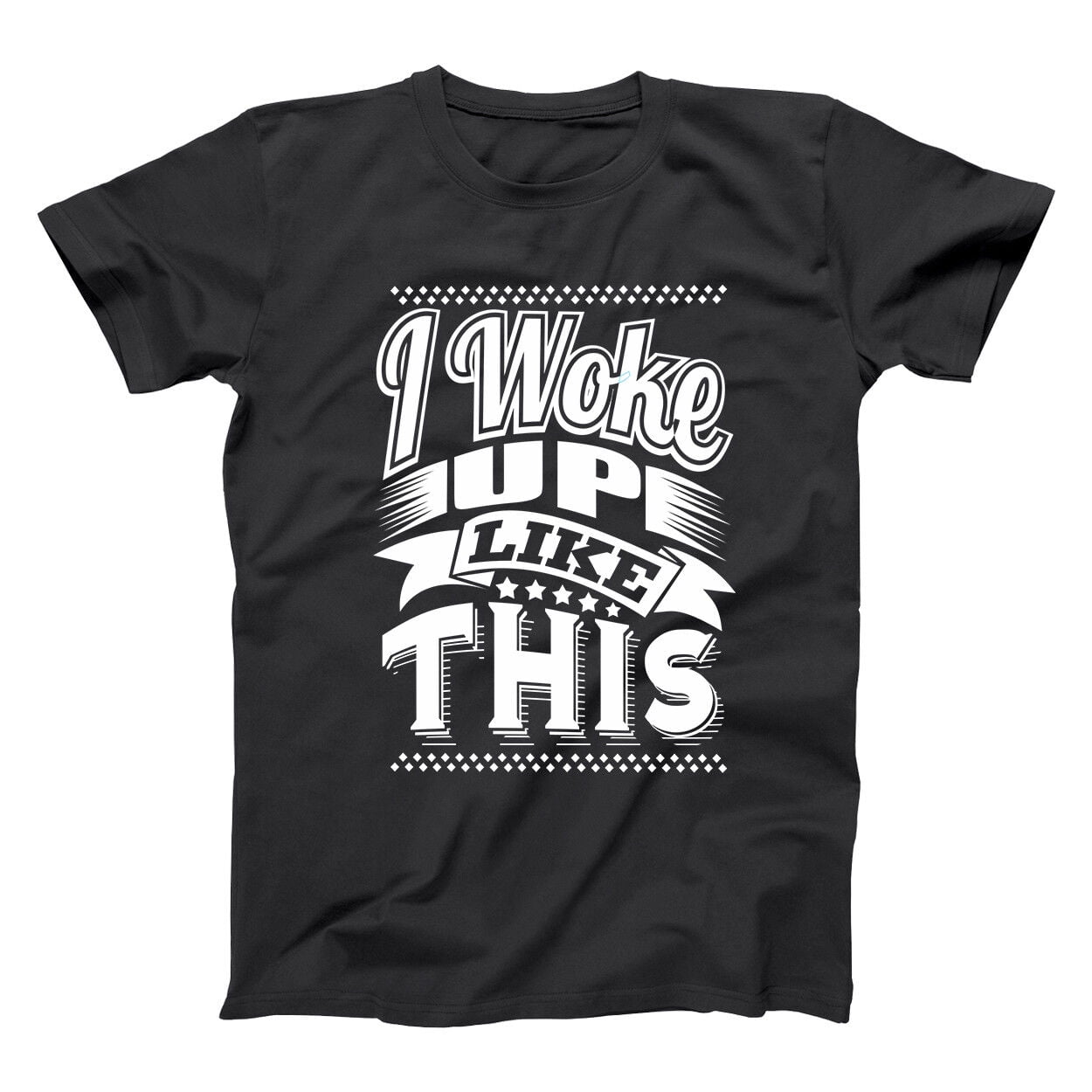 I Woke Up Like This Funny Humor Black Basic Men's T-Shirt