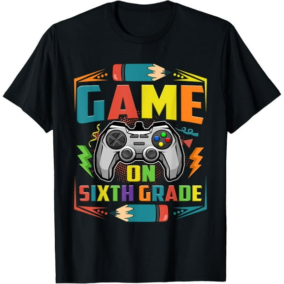 Exquisite and comfortable-Game on Sixth Grade Funny Back to School Video Games Boys T-Shirt