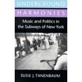thumbnail image 2 of Harmonies Souterraines : Musique et Politique dans les Métros de New York, 2 of 2