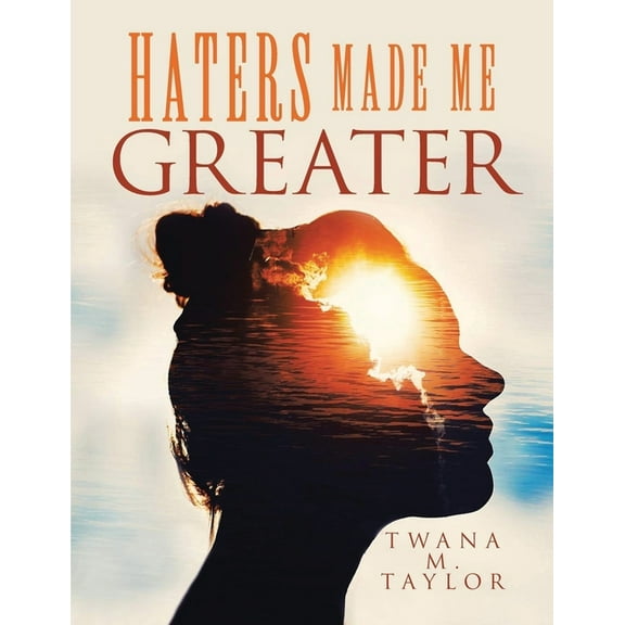 Haters Made Me Greater, (Paperback)