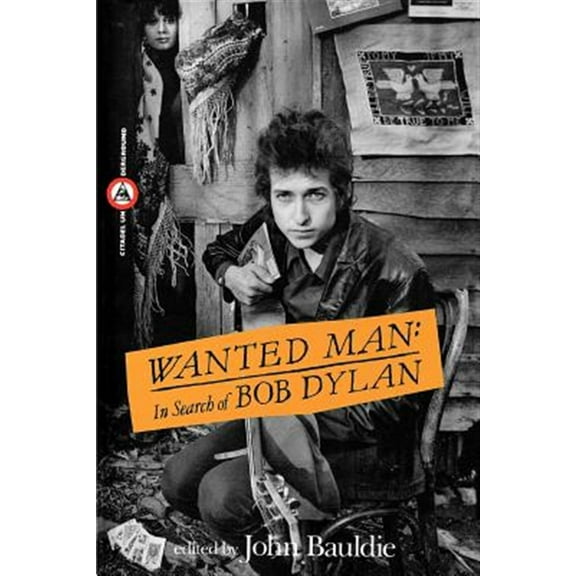 Wanted Man: In Search of Bob Dylan (Paperback)