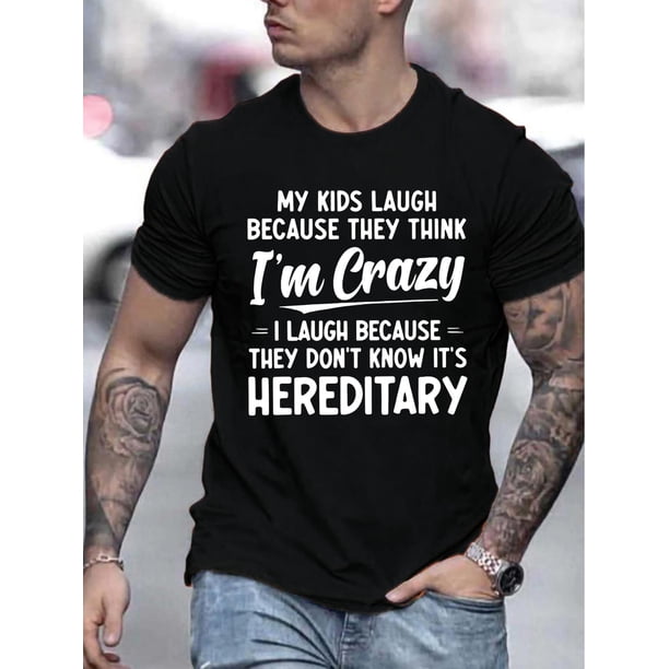 Camiseta informal de cuello redondo para hombre - Estampado gráfico de humor hereditario "Estoy loco" - Tejido de punto ligeramente elástico - Camiseta de moda de verano, camisetas de ocio