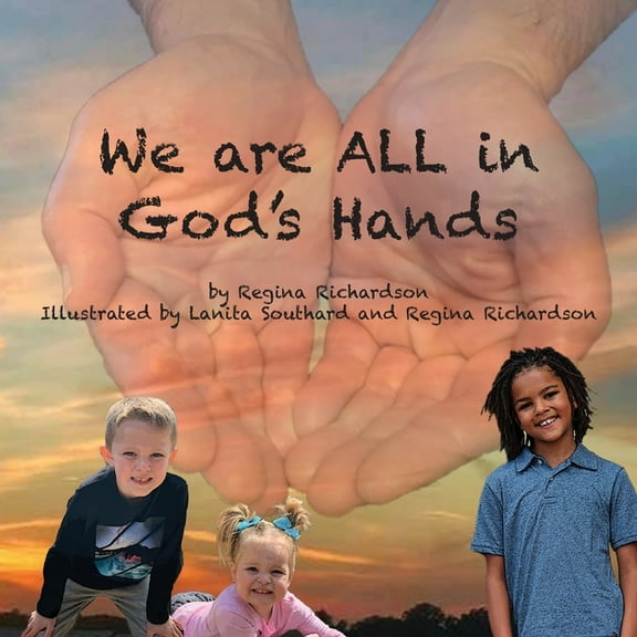 We are ALL in God's Hands, (Paperback)
