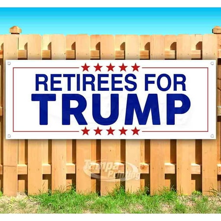 Retirees For Trump 13 oz Vinyl Banner With Metal Grommets