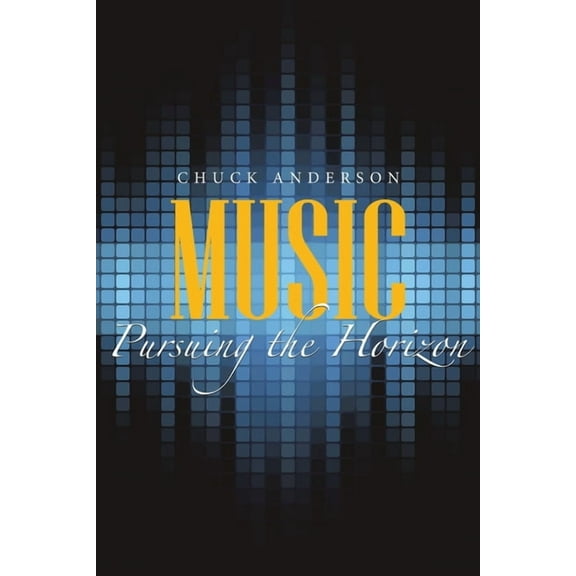 Music: Pursuing the Horizon, (Paperback)