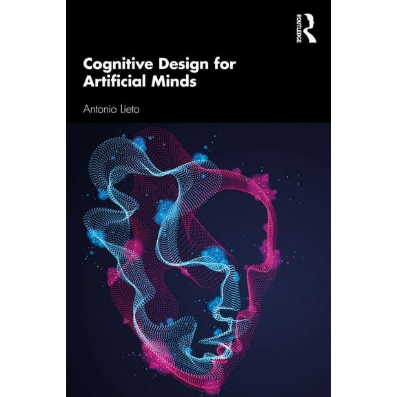 Cognitive Design for Artificial Minds, (Paperback)