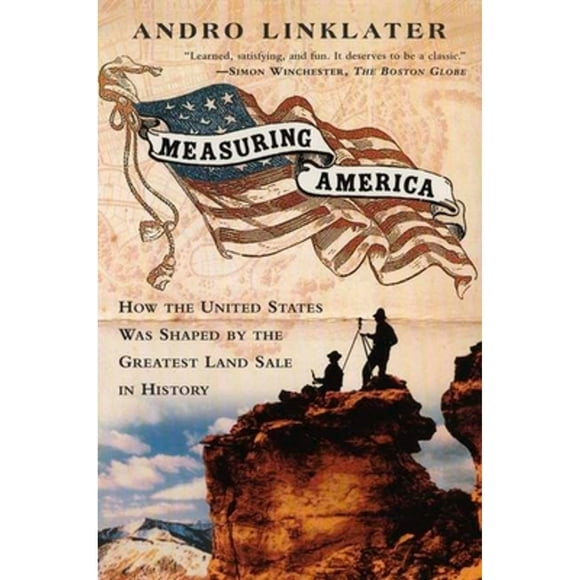 Pre-Owned Measuring America: How an Untamed Wilderness Shaped the United States and Fulfilled the (Paperback 9780452284593) by Andro Linklater