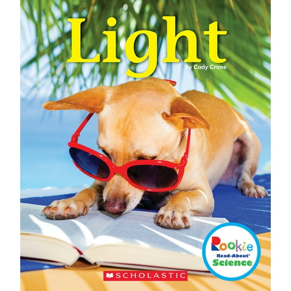 Rookie Read-About Science Light (Rookie Read-About Science: Physical Science), (Hardcover)