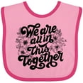 thumbnail image 3 of Inktastic Inspirational We Are All In This Together Boys or Girls Baby Bib, 3 of 4
