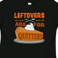 thumbnail image 4 of Inktastic Leftovers Are for Quitters with Pumpkin Pie Boys or Girls Baby T-Shirt, 4 of 5