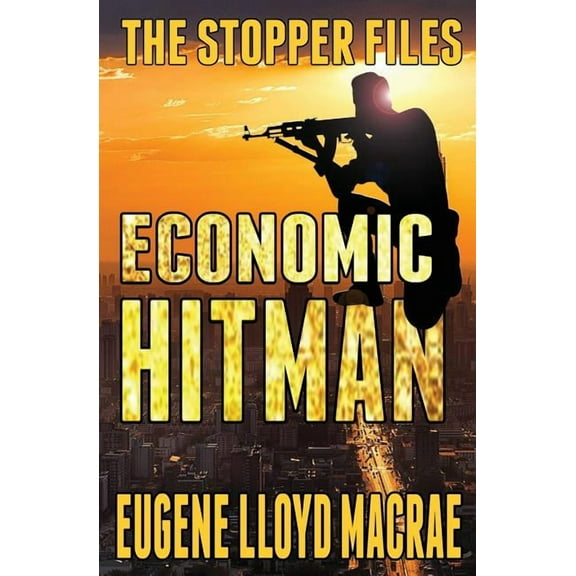 Economic Hitman (Paperback) by Eugene Lloyd MacRae
