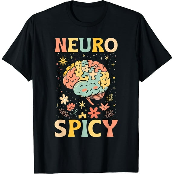 Neurodiversity - Neurospicy Neuro Spicy Shirt - Neurospicy T-Shirt men and women can wear, black, white, gifts