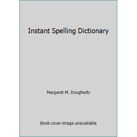 Instant Spelling Dictionary [Hardcover - Used]