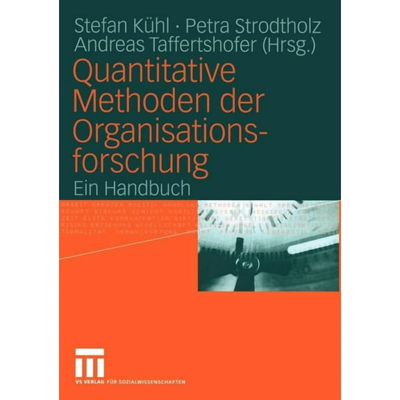 Quantitative Methoden Der Organisationsforschung: Ein Handbuch, (Paperback)