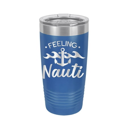 

Feeling Nauti with Anchor - Engraved 20 oz Tumbler Mug Cup Unique Funny Birthday Gift Graduation Gifts for Men Women Boat Boating Boats Anchor Summer (20 Ring Royal)