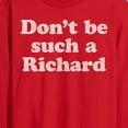 thumbnail image 2 of Instant Message - Don't Be Such A Richard - Men's Long Sleeve T-Shirt, 2 of 5