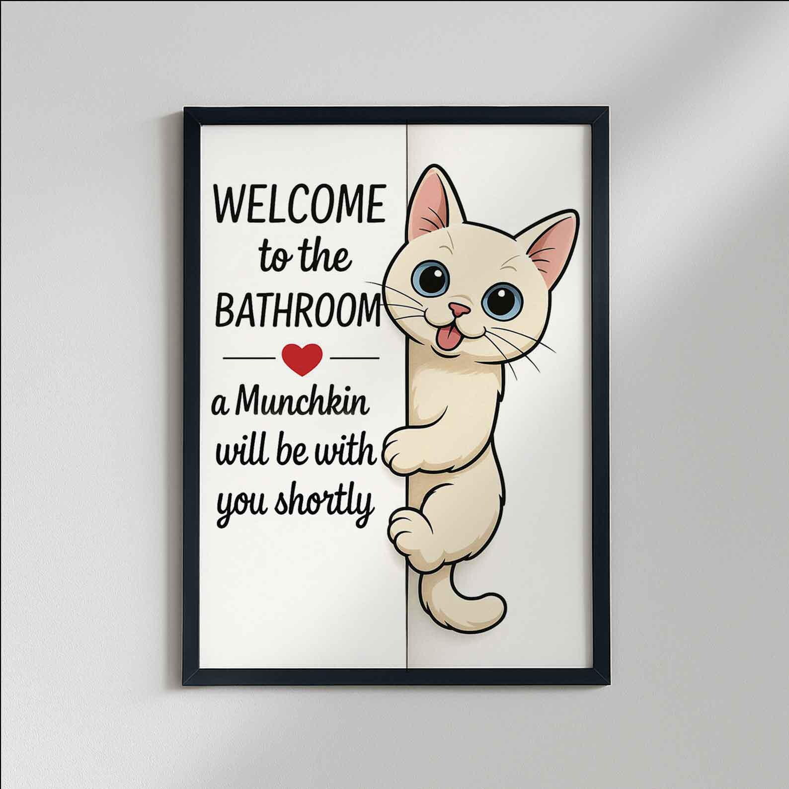 Munchkin Cat Bathroom Welcome To The Toilet Cat Dog Lover Animal Wall Art Poster , Poster Print Only