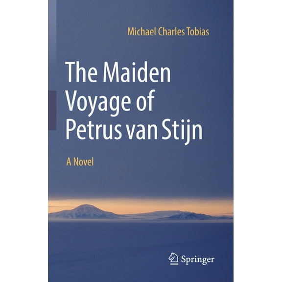 The Maiden Voyage of Petrus Van Stijn, (Paperback)