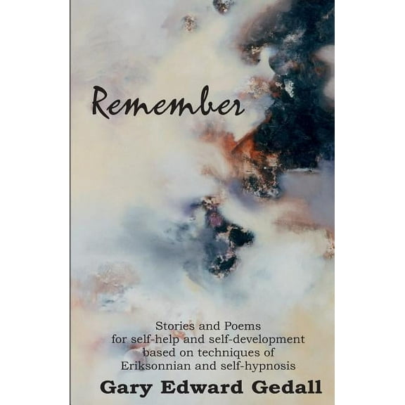 Remember: Stories and poems for self-help and self- development, (Paperback)