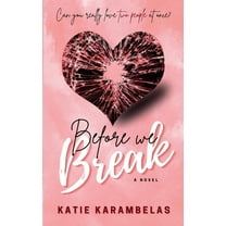 Before We Break, (Paperback)