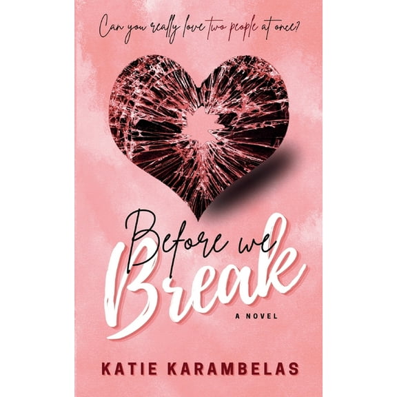 Before We Break, (Paperback)