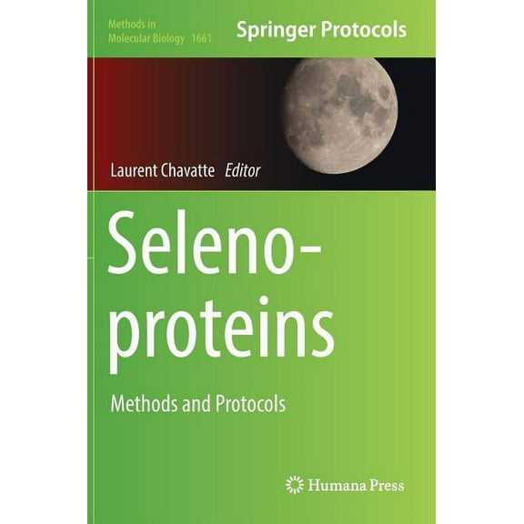 Methods in Molecular Biology Selenoproteins: Methods and Protocols, Book 1661, (Hardcover)