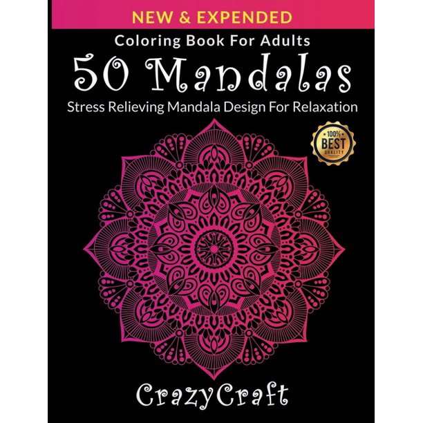 Download Coloring Book For Adults 50 Mandalas Stress Relieving Mandala Design For Adults Relaxation Mandala Coloring Book For Adults With Thick Artist Quality Paper On A Black Background Paperback Walmart Com Walmart Com