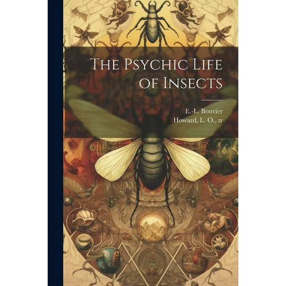 The Psychic Life of Insects (Paperback)