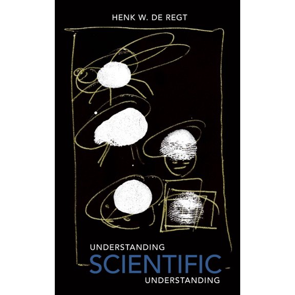 Oxford Studies in Philosophy of Science Understanding Scientific Understanding, (Hardcover)