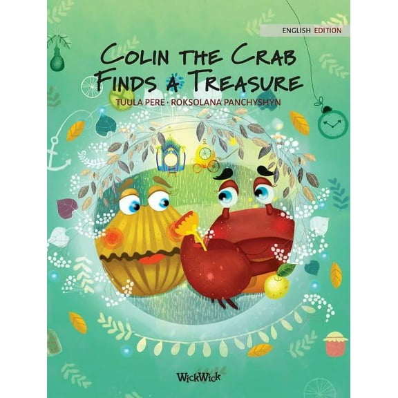 Colin the Crab Colin the Crab Finds a Treasure, Book 2, (Hardcover)