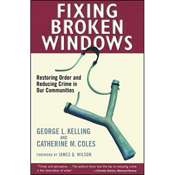 Pre-Owned Fixing Broken Windows: Restoring Order And Reducing Crime In Our Communities Paperback
